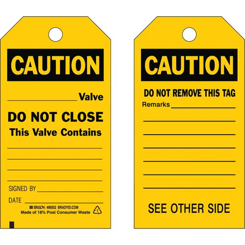 Safety Tags - English, Plastic, 3", 5-3/4", Caution _ Valve Do Not Close This Valve Contains _