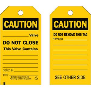 Safety Tags - English, Cardstock, 3", 5-3/4", Caution _ Valve Do Not Close This Valve Contains _