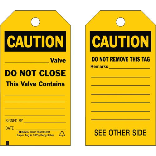 Safety Tags - English, Cardstock, 3", 5-3/4", Caution _ Valve Do Not Close This Valve Contains _