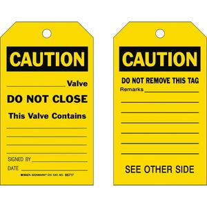 Safety Tags - English, Cardstock, 4", 7", Caution _ Valve Do Not Close This Valve Contains _