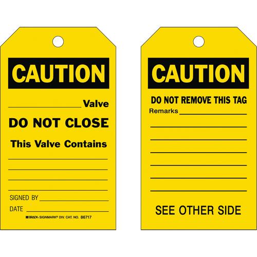 Safety Tags - English, Cardstock, 4", 7", Caution _ Valve Do Not Close This Valve Contains _