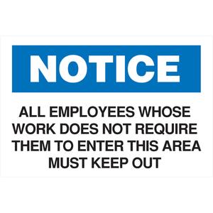 Restricted Access Sign - Plastic, 7", 10", Bolt-On, English, Admittance and Exit, Notice; All Employees whose work does not require them to be in this area must Keep out