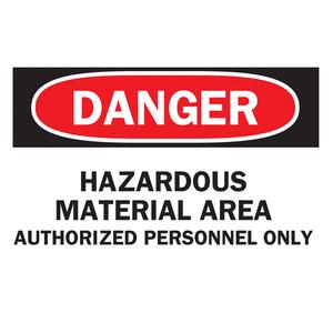 "Hazardous Material Area" Sign - Vinyl, 7", 10", Bolt-On, English, Chemicals and Hazardous Materials, Danger; Hazardous Material Area Authorized Personnel Only