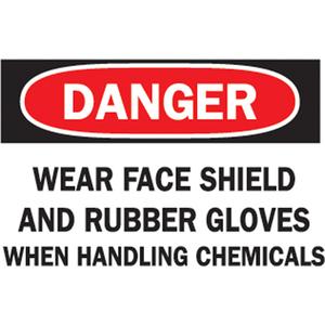 "When Handling Chemicals" Sign - Plastic, 10", 14", Bolt-On, English, Personal Protection, Danger; Wear Face Shield And Rubber Gloves When Handling Chemicals