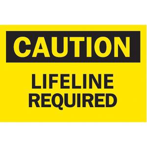 "Lifeline Required" Sign - Aluminum, Plastic, 7", 10", Bolt-On, English, Personal Protection, Caution; Lifeline Required