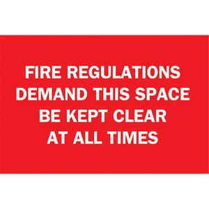 "Fire Regulations" Sign - Vinyl, 10", 14", Bolt-On, English, Fire and Emergency, Fire Regulations Demand This Space Be Kept Clear At All Times