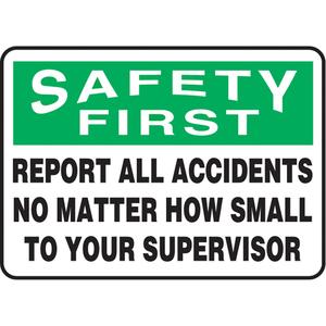 "Report All Accidents" Sign - Aluminum, Plastic, Vinyl, 10", 14", Bolt-On, English, First Aid, Safety First; Report All Accidents No Matter How Small To Your Supervisor