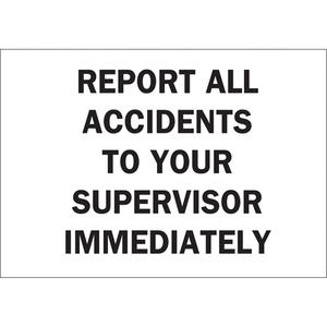 "Report All Accidents" Sign - Plastic, 10", 14", Bolt-On, English, First Aid, Report All Accidents To Your Supervisor Immediately