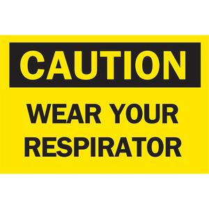 "Wear Your Respirator" Sign - Aluminum, 7", 10", Bolt-On, English, Personal Protection, Caution Wear Your Respirator