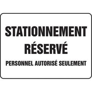 "Stationnement réservé" Parking Sign - Aluminum, Plastic, Vinyl, 10", 14", Bolt-On, French, Traffic, Stationnement Réservé Personnel Autorisé Seulement