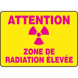 "Zone de radiation élevée" Sign - Aluminum, Plastic, Vinyl, 10", 14", Bolt-On, French with Pictogram, Chemicals and Hazardous Materials, Attention; Zone De Radiation Élevée w/Pictogram