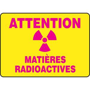 "Matières radioactives" Sign - Aluminum, Plastic, Vinyl, 7", 10", Bolt-On, French with Pictogram, Chemicals and Hazardous Materials/Specific Hazards, Attention; Matières Radioactives w/Pictogram