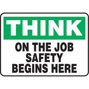"On The Job Safety Begins Here" Sign - Aluminum, Plastic, Vinyl, 10", 14", Bolt-On, English, Safety Incentive and Motivational, Think; On The Job Safety Begins Here
