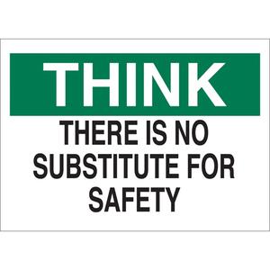 "No Substitute For Safety" Sign - Plastic, 10", 14", Bolt-On, English, Safety Incentive and Motivational, Think; There Is No Substitute For Safety