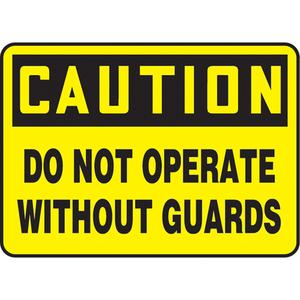 "Do Not Operate Without Guards" Sign - Plastic, Vinyl, 7", 10", Bolt-On, English, Equipment, Caution; Do Not Operate Without Guards
