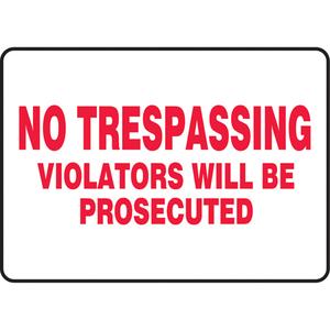"No Trespassing" Sign - Vinyl, Plastic, Aluminum, 7", 10", Adhesive, English, Admittance and Exit, No Trespassing; Violators Will Be Prosecuted