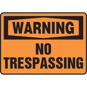"No Trespassing" Sign - Vinyl, Plastic, Aluminum, 7", 10", Adhesive, English, Admittance and Exit, Warning; No Trespassing, '-20°F to 140°F, 2 years outdoors