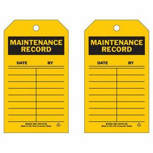 Material Control Tags - Polyester, English, 4", 7", 10, Black on Yellow, Maintenance Record, Not Laminated